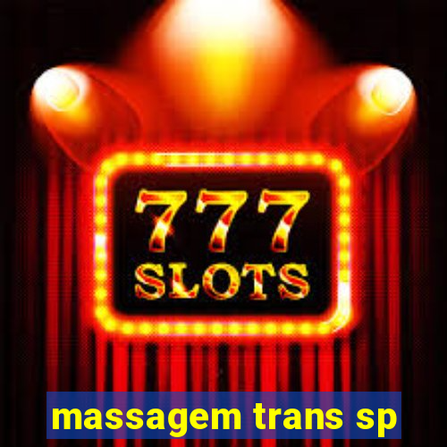 massagem trans sp